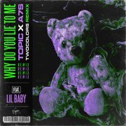 Topic, A7S, Lil Baby - Why Do You Lie To Me (twocolors Remix)