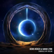 Denis Kenzo, Sarah Lynn - Embrace My Dream (Extended Mix)