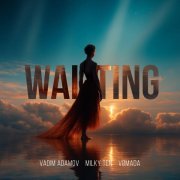 Vadim Adamov, Milky Ten, VØMADA - Waiting