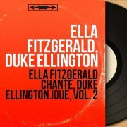Ella Fitzgerald, Duke Ellington - Do Nothing Till You Hear from Me (Remastered)