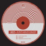 Jizz' - Just Hold On EP