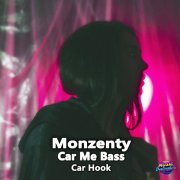Monzenty, Car Me Bass - Car Hook