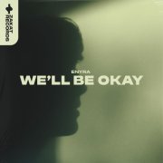 ENYRA - We’ll Be Okay