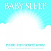 Baby Music Experience, White Noise Baby Sleep, Baby Lullaby Academy - Peaceful Piano Sleep Music