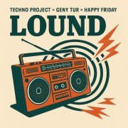 Techno Project, Geny Tur, Happy Friday - Lound