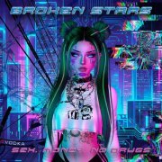 Broken Stars - Sex, Money, No Drugs