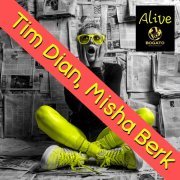 Tim Dian, Misha Berk - Alive