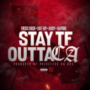 Frisco Chuck, Chef Boy, Buddy, Guapdad 4000 - Stay TF Outta CA (feat. Guapdad 4000)