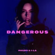 PHURS, I-La - Dangerous