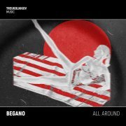 BEGANO - All Around