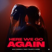 Timmy Trumpet, Nicky Romero, GESES - Here We Go Again - Extended Mix