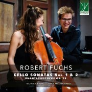 Ivan Maliboshka - Robert fuchs: cello sonatas nos. 1 & 2, phantasiestücke op. 78