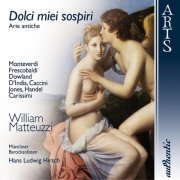 Münchner Barocksolisten, Hans Ludwig Hirsch, William Matteuzzi, Hubert Hoffmann - Scherzi Musicali: Quando l'alba in oriente