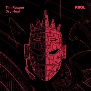 Tim Reaper - Dry Heat