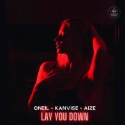 ONEIL, KANVISE, Aize - Lay You Down