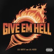 Lil Gotit, Lil keed - Give Em Hell