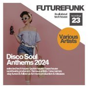  - Disco Soul Anthems 2024