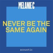 Melanie C - Into You (Acoustic)