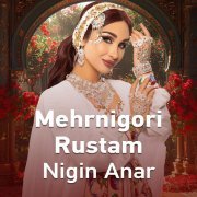 Mehrnigori Rustam - Nigin Anor
