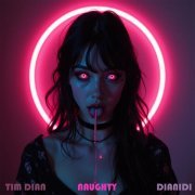 Tim Dian, DIANIDI - Naughty