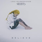 Lena Scissorhands, Vervain St. Project - Believe