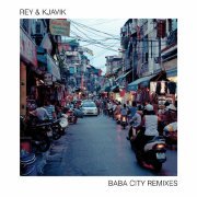 Rey, Kjavik - Baba City - Rkadash Version