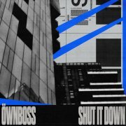Öwnboss - Shut It Down