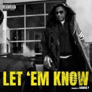 T.I. - LET 'EM KNOW
