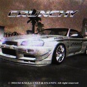 EXANEV, DJ KXLLA CXLT - CRUNCHY