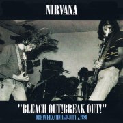 Nirvana - Bleach Out! Break Out! Chicago, 1989
