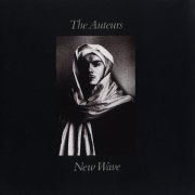 The Auteurs - New Wave