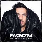 Michael Canitrot - Face to Face