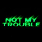 yngluv - Not My Trouble
