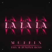 Muffin, Filv, Junona Boys - La La La