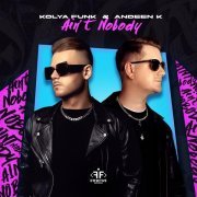 Kolya Funk, Andeen K - Ain't Nobody