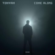 TomYam - Come Along