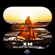 Xm - Only Until the Morning 2.0 (Slow Version)