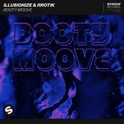 Illusionize, Rrotik - Booty Moove