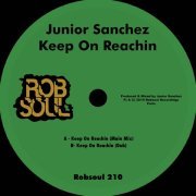 Junior Sanchez - Keep On Reachin (Dub)