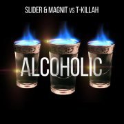 Slider, Magnit, T Killah - Alcoholic (Vocal Mix)