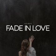 Alex Menco - Fade in Love