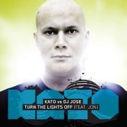 Kato, Jose, Kato, Dj Jose, Jon - Turn The Lights Off (Radio Edit)