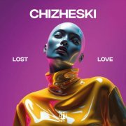 CHIZHESKI - Lost Love
