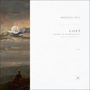Franz Liszt, Roberto Poli - Années de pèlerinage II, S. 161: 5. Sonetto 104 del Petrarca, S. 161/5