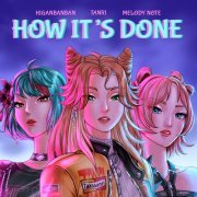 Tanri, Melody Note, higanbanban - How It’s done