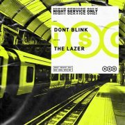 DONT BLINK - THE LAZER