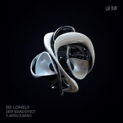 Deep Sound Effect, Artem Zubarev - Be Lonely