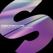 Robbie Rivera, L'Tric, Jordan Kaahn - On My Way (feat. Jordan Kaahn)
