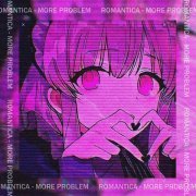 Romantica - MORE PROBLEM
