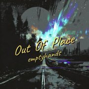 emptyhands - Out of Place